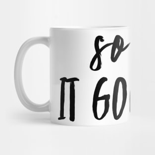 so it goes Mug